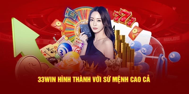 33WIN hình thành với sứ mệnh cao cả