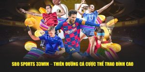 SBO Sports 33WIN – Thiên Đường Cá Cược Thể Thao Đỉnh Cao