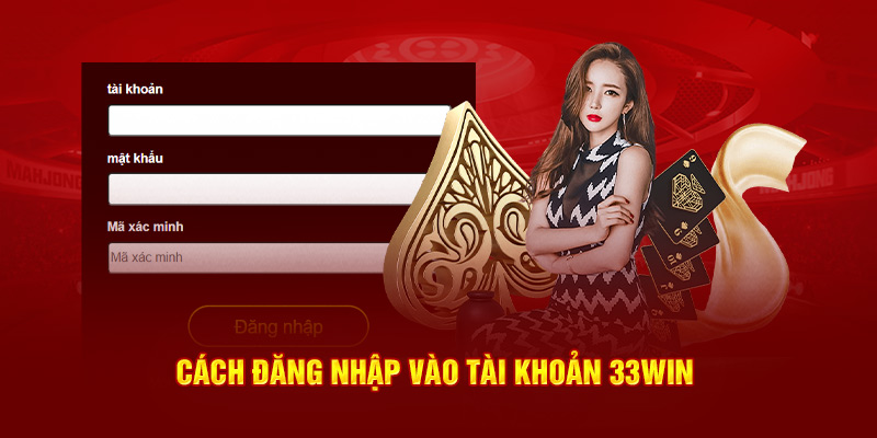 Cách truy cập vào tài khoản 33Win